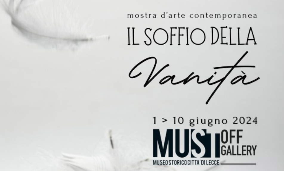 IL SOFFIO DELLA VANITA' - mostra d’arte contemporanea